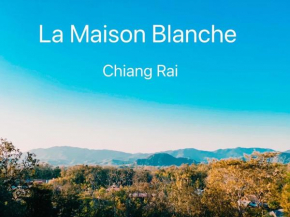 La Maison Blanche Chiang Rai Resort